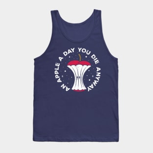 An Apple A Day You Die Anyway Tank Top